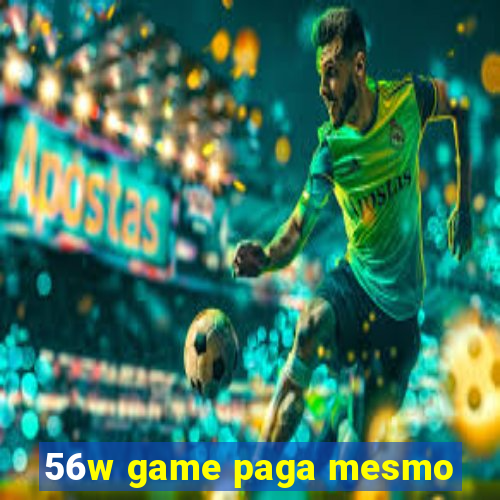 56w game paga mesmo